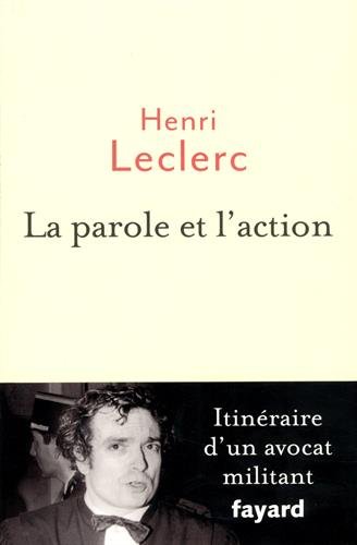 La parole et l'action : Itinéraire d'un avocat militant