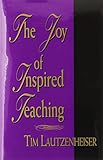 The Joy of Inspired Teaching/G4041