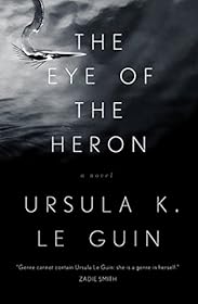 The Eye of the Heron by Ursula K Le Guin