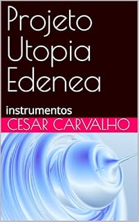 Livro Projeto Utopia Edenea: instrumentos