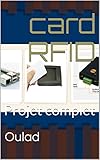 card RFID: Projet complet (French Edition) by Oulad