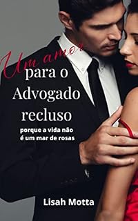 Livro Um amor para o advogado recluso: porque a vida não é um mar de rosas