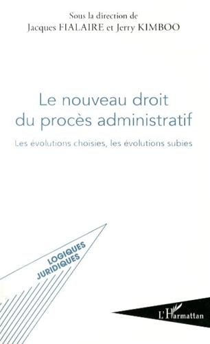 Le  nouveau droit du procès administratif