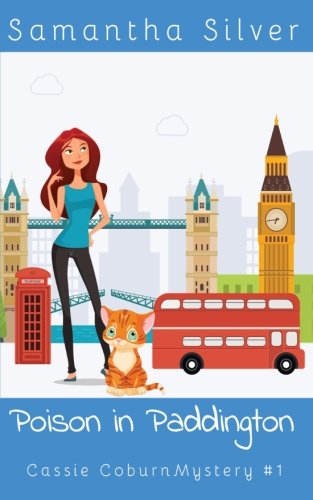 Poison in Paddington (A Cozy Mystery) (Cassie Coburn Mysteries) (Volume 1)