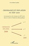 Croissance et inflation au XXIe siècle: Les perspectives de croissance au XXIe siècle dans un cont by Yves-Marie Laulan