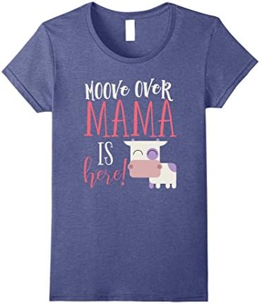 Women's Moove Over, Mama Is Here! - Mother's Day Moo Cow T-Shirt Large Heather Blue