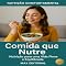 Livro Comida que Nutre: Nutrição para uma Vida Plena e Equilibrada (Nutrição Comportamental - Saúde & Vida)