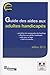 GUIDE DES AIDES AUX ADULTES HANDICAPES - EDITION 2015 (SANS COLL) by