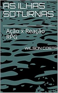 Livro As Ilhas Soturnas: RPG Ação x Reação