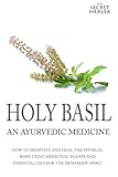 Holy Basil (The Secret Healer Oils Profiles) (Volume 3)