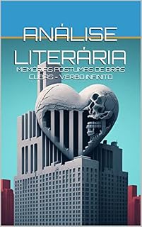 Livro Análise Memórias Póstumas de Brás Cubas - Verbo Infinito (Comentários Clássicos Livro 2)