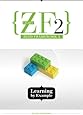 Learn ZF2: Learning By Example