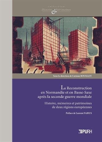 La  reconstruction en Normandie et en Basse-Saxe après la Seconde guerre mondiale