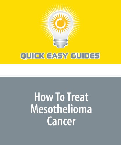 Mesothelioma Cancer Treatment Options - How To Treat Mesothelioma Cancer
