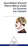 Le Cerveau Sur Mesure (French Edition) by 