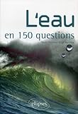 Image de L'Eau en 150 Questions