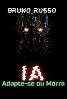 Livro Ia - Adapte-se Ou Morra!