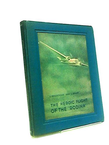 The Heroic Flight Of The "Rodina"