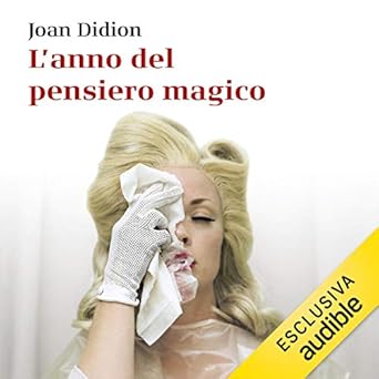 Joan Didion - L'anno del pensiero magico (2019). mp3 - 128kbps
