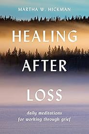 Healing After Loss: Daily Meditations For Working Through Grief