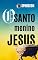 Livro O SANTO MENINO JESUS: Deus Entre Nós e em Sua Forma Mais Pura