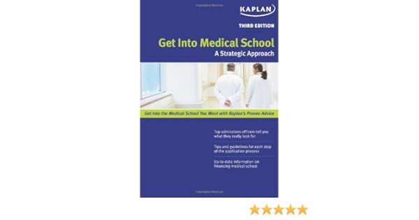 Get Into Medical School A Strategic Approach 9781419550119 - 