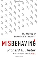 Misbehaving: The Making of Behavioral Economics