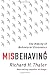 Misbehaving: The Making of Behavioral Economics - Book by Richard Thaler