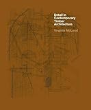 Detail in Contemporary Timber Architecture by