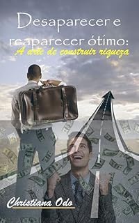 Livro Desaparecer e reaparecer ótimo: A arte de construir riqueza