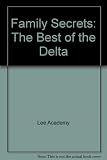 Front cover for the book Family Secrets: The Best of the Delta by Lee Academy