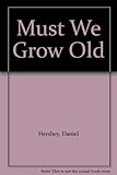 Image de Must We Grow Old