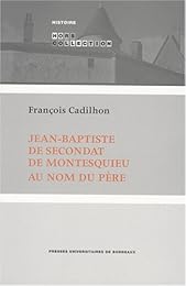 Jean-Baptiste de Secondat de Montesquieu, au nom du père