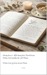 Livro Luz para Cada Dia: Orações e Afirmações Positivas : Uma Jornada de 30 Dias