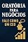 Livro Oratória para Negócios Fale como um CEO