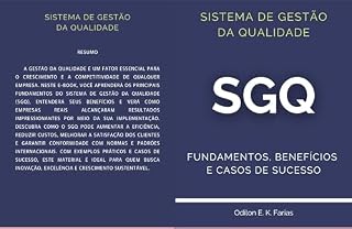 Livro Sistema de Gestão da Qualidade (SGQ): Fundamentos, Benefícios e Casos de Sucesso