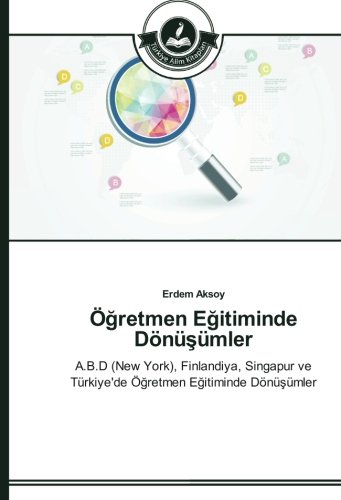 Amazon In Buy Ogretmen Egitiminde Donusumler A B D New York Finlandiya Singapur Ve Turkiye De Ogretmen Egitiminde Donusumler Book Online At Low Prices In India Ogretmen Egitiminde Donusumler A B D New York Finlandiya Singapur Ve