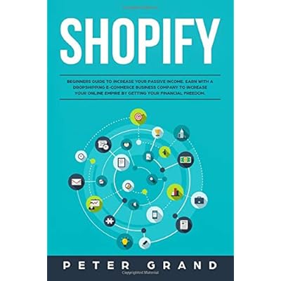 Shopify: Beginners Guide to Increase your Passive Income. Earn with a Dropshipping e- commerce business company to increase your online empire by getting your Financial Freedom. Shopify: Beginners Guide to Increase your Passive Income. Earn with a Dropshipping e- commerce business company to increase your online empire by getting your Financial Freedom.