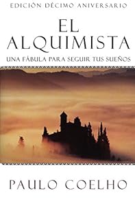 El Alquimista: Una Fabula Para Seguir Tus Suenos