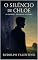 Livro O SILÊNCIO DE CHLOE: O Amor Que Despertou a Sombra