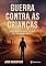 Livro Guerra contra as crianças: Protegendo seus filhos de um mundo hostil