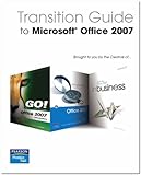 Transition Guide to Microsoft Office 2007 by 