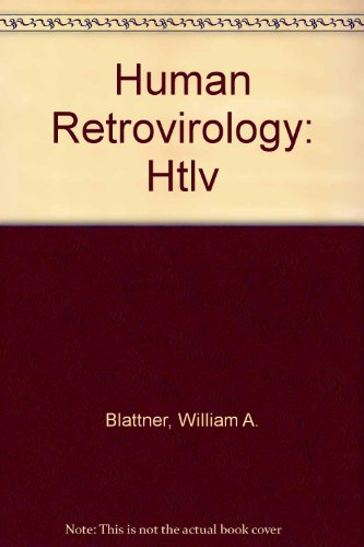 Human Retrovirology: Htlv