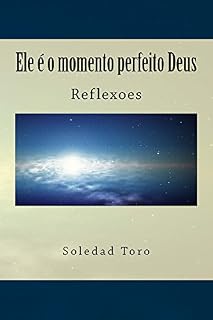 Livro Ele é o momento perfeito Deus