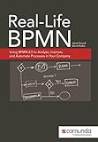 Real-Life BPMN: Using BPMN 2.0 to Analyze, Improve, and Automate Processes in Your Company cover