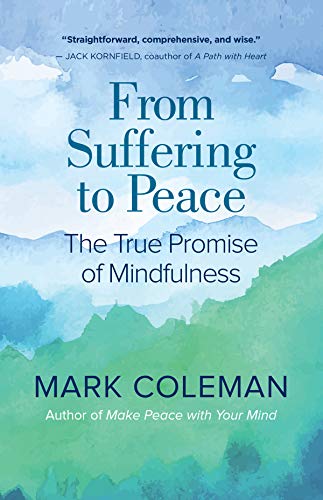 R.e.a.d From Suffering to Peace: The True Promise of Mindfulness W.O.R.D