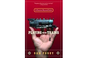 Playing with Trains: A Passion Beyond Scale