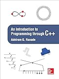 An Introduction to Programming through C++ by Abhiram G. Ranade
