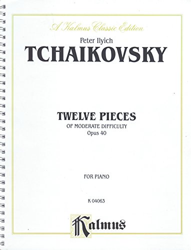 Twelve Pieces of Moderate Difficulty, Op. 40 for Piano (Kalmus Classic Edition, K04063) (Kalmus Edition)