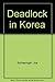 Deadlock In Korea. Canadians At War, 1950-1953 by 